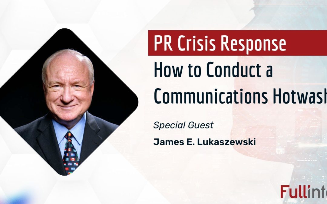 How to Conduct a Communications ‘Hotwash’ – or After-Action Report – Following a PR Crisis