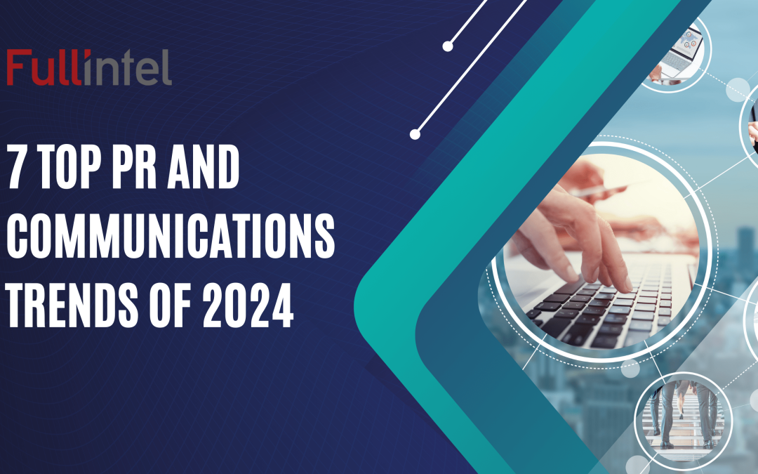 Expert Panel: 7 Top PR and Communications Trends of 2024