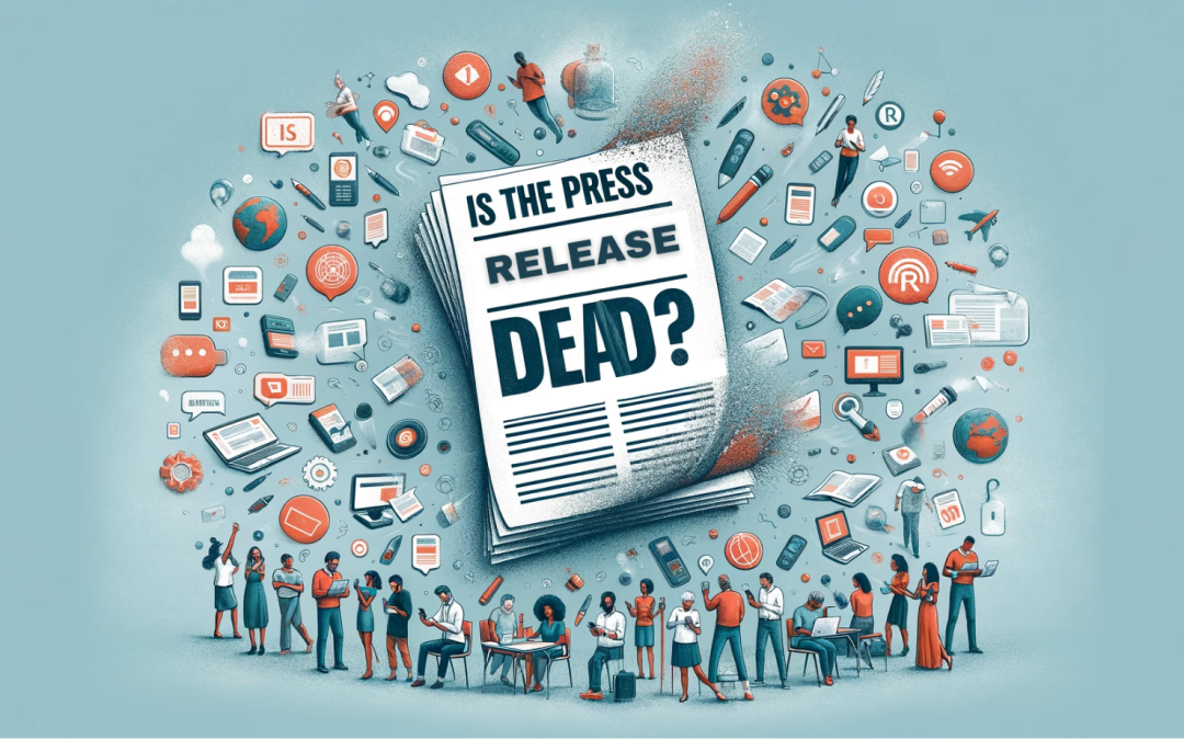 Is the Press Release Dead? Why Mass Email PR Pitching Persists, and What You Should Do Instead