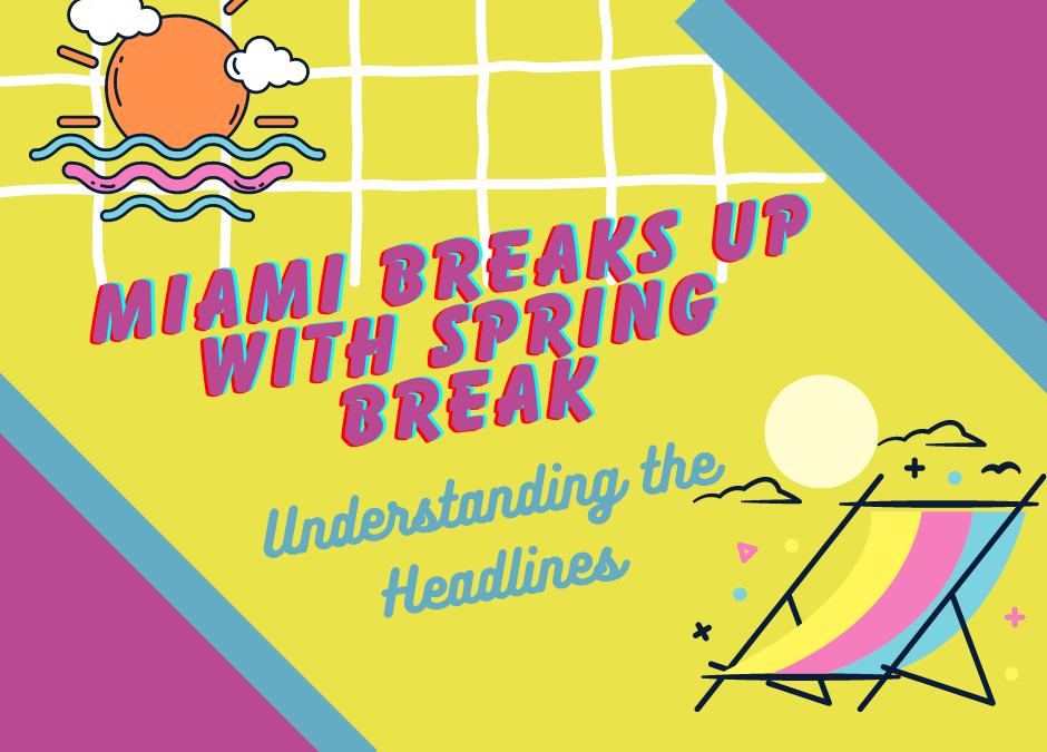 Miami Breaks Up with Spring Break: Understanding the Headlines