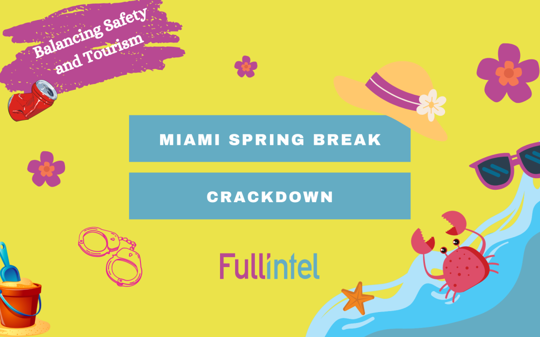Miami Spring Break Crackdown: Balancing Act Between Safety and Tourism
