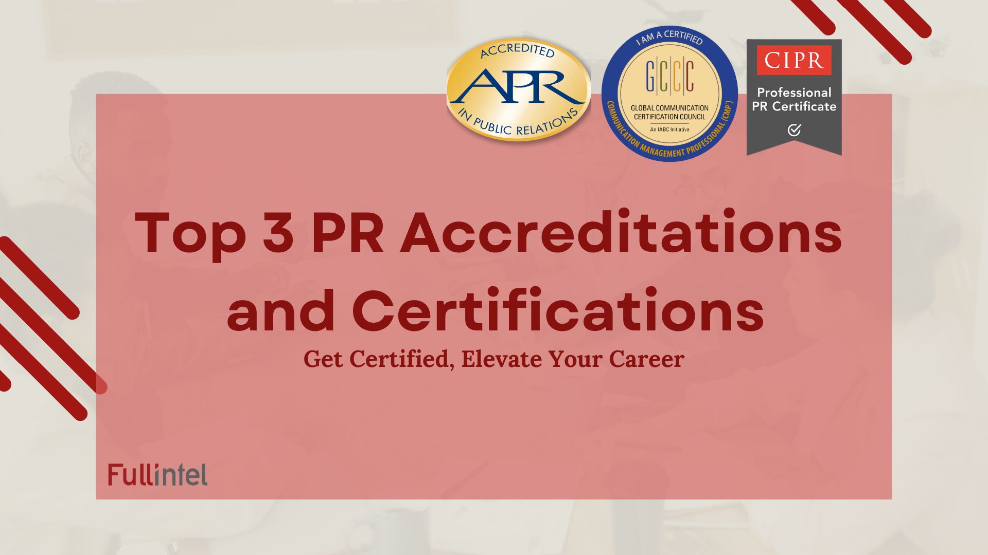 The Top 3 PR Accreditations and Certifications