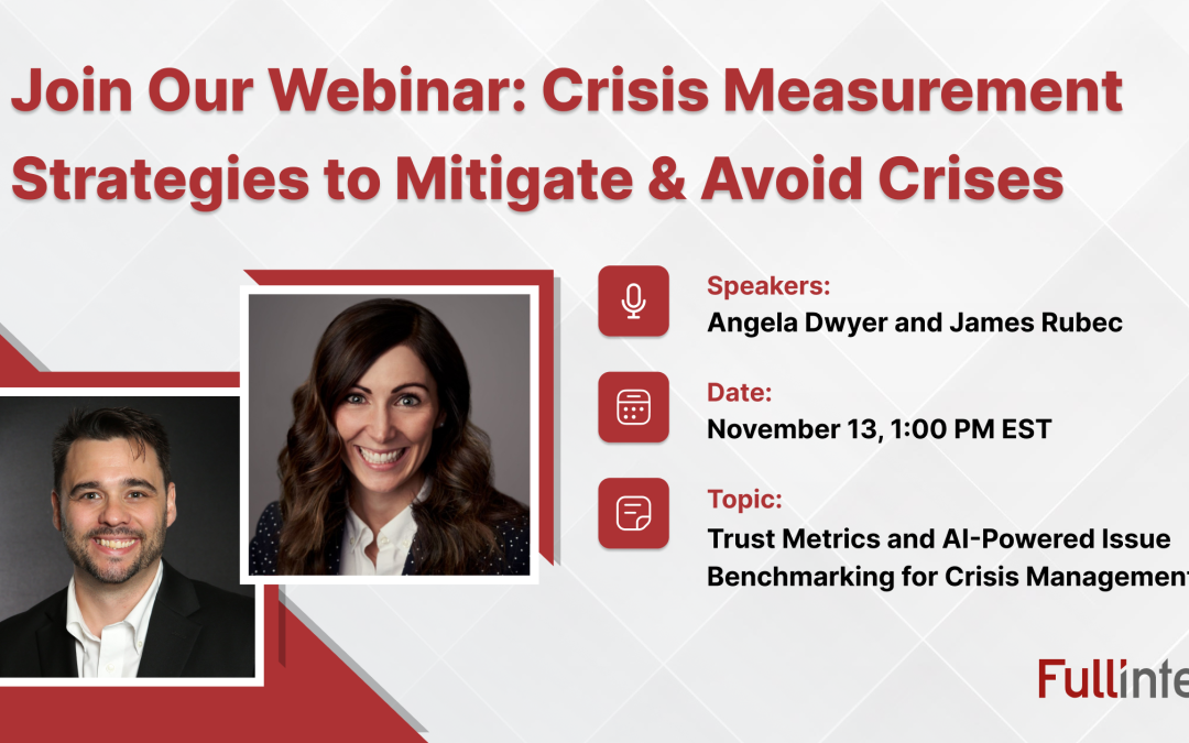 Fullintel Hosts Webinar on Measurement Strategies to Mitigate Today’s PR Crises