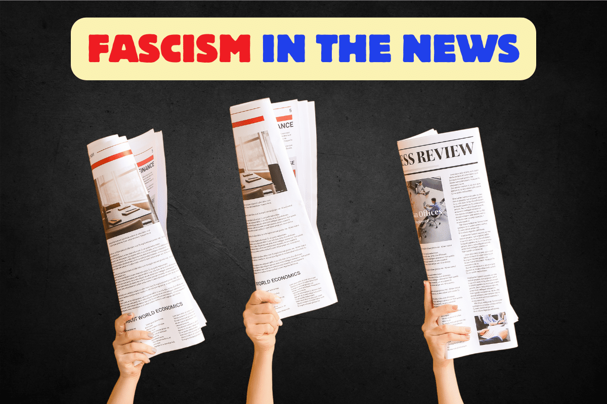 Fascism In the News