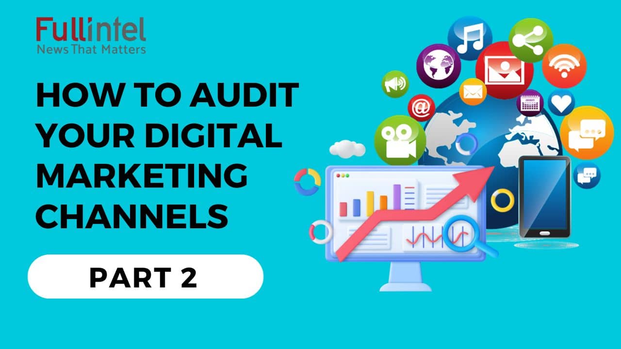 How to Audit Your Digital Marketing Channels PART 2|How to Audit Your Digital Marketing Channels_Part 2