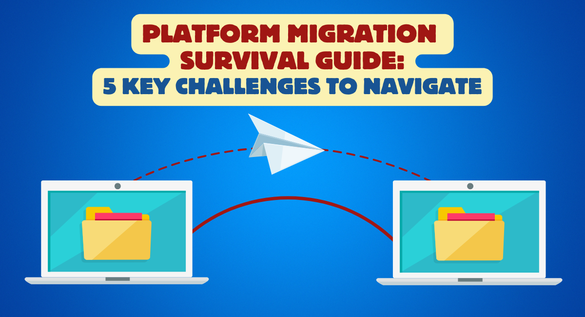 Platform Migration Survival Guide