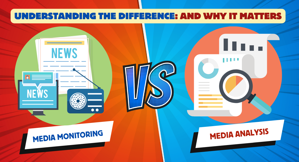 Media Monitoring vs. Media Analysis