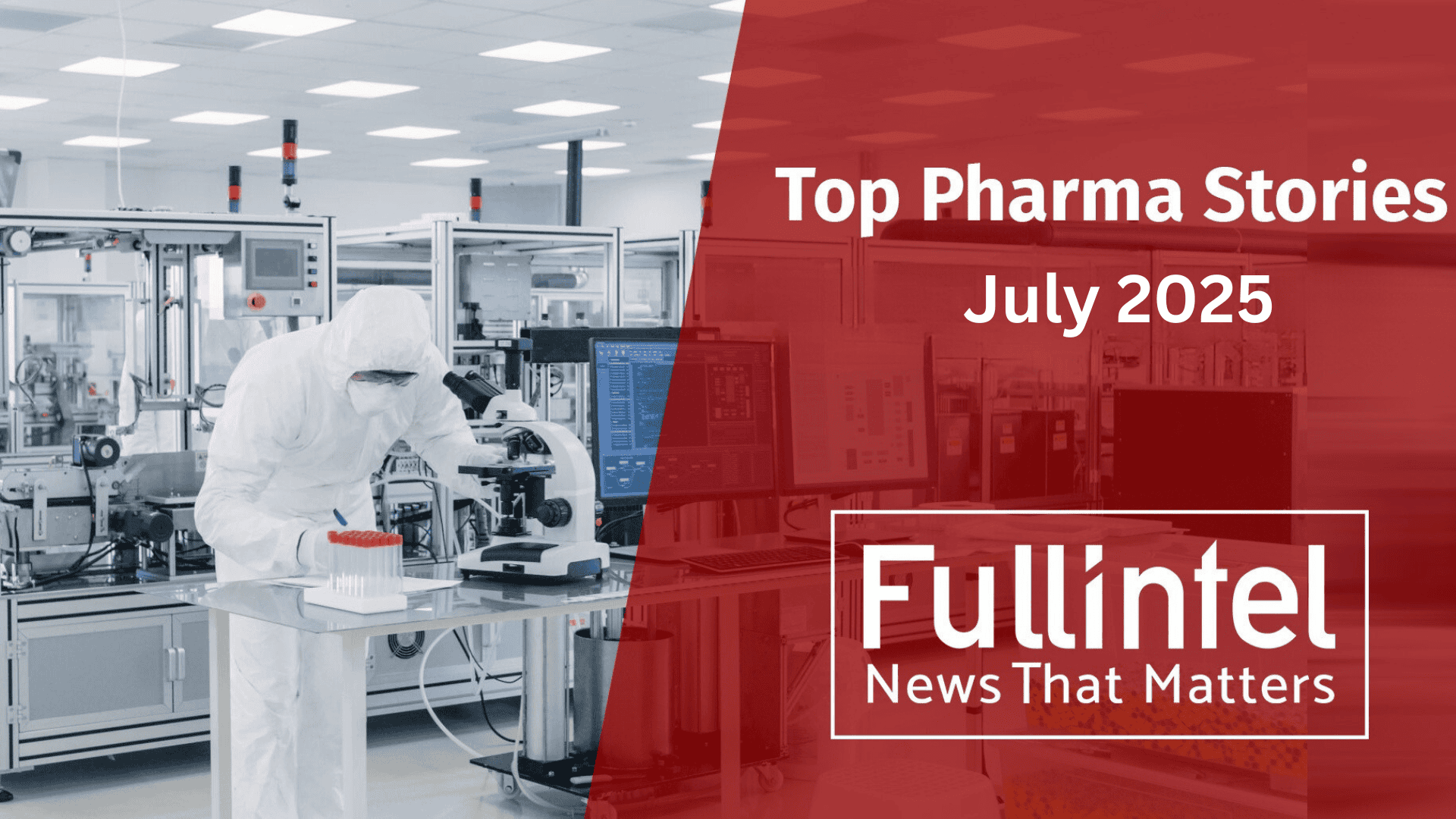 Pharma Newsletter_July 2025