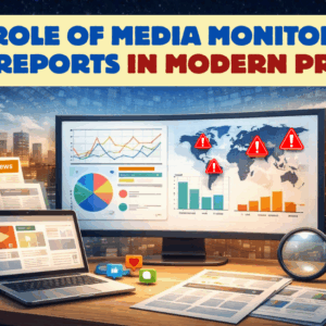 Media Monitoring Reports