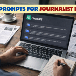 ChatGPT Prompts for Journalist Research