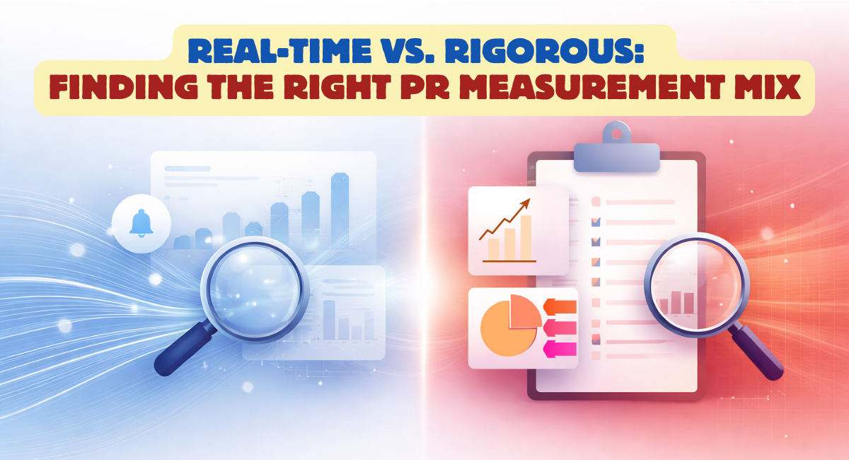 Real-Time vs. Rigorous - Why PR Measurement Needs Both